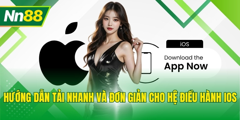 Hướng dẫn tải nhanh và đơn giản cho hệ điều hành iOS