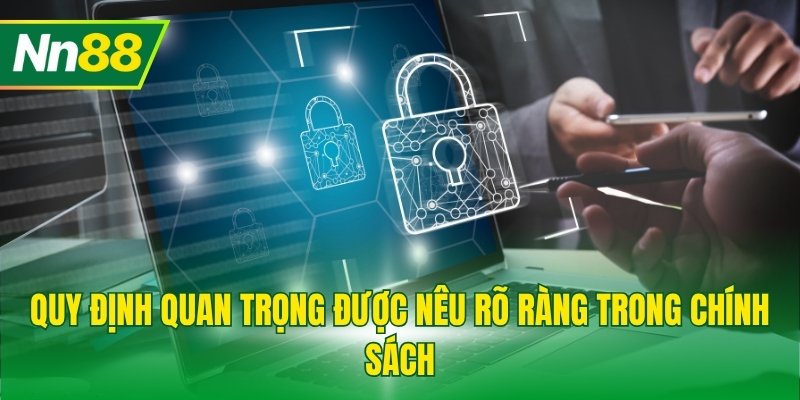 Quy định quan trọng được nêu rõ ràng trong chính sách
