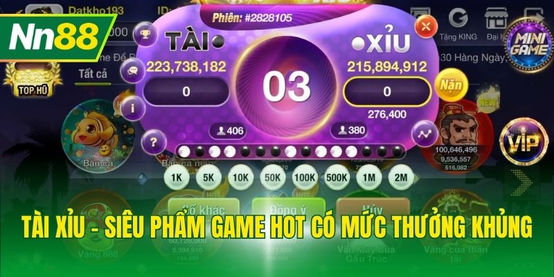 Tài xỉu - Siêu phẩm game hot có mức thưởng khủng