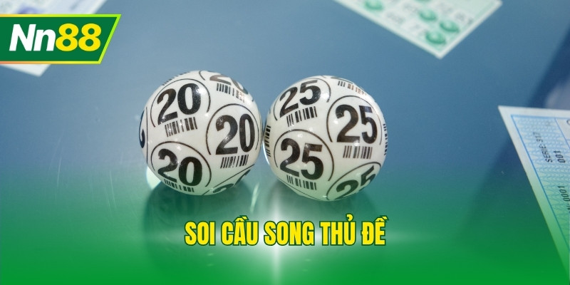 Soi Cầu Song Thủ Đề